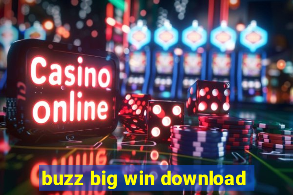 buzz big win download